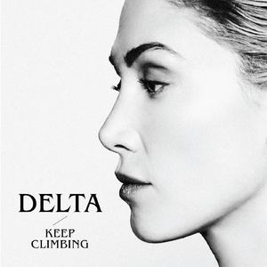 Keep Climbing - Delta Goodrem (karaoke) 带和声伴奏 （升3半音）