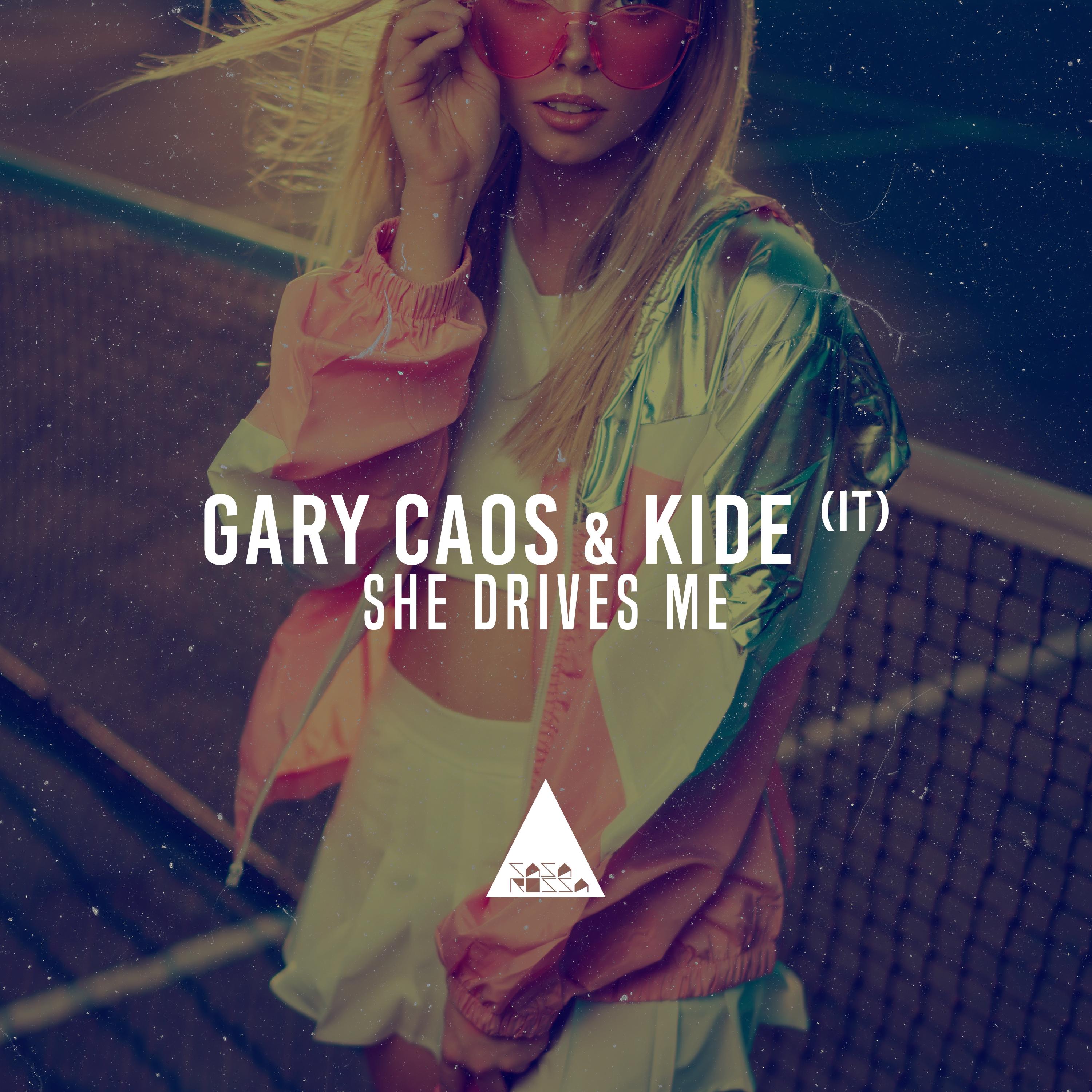 She drives crazy. Ooh (Original Mix) Gary caos.