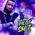 Pilot Shit (Hosted by DJ Burn One)