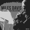 Miles Davis - No Blues - Jazz Collection
