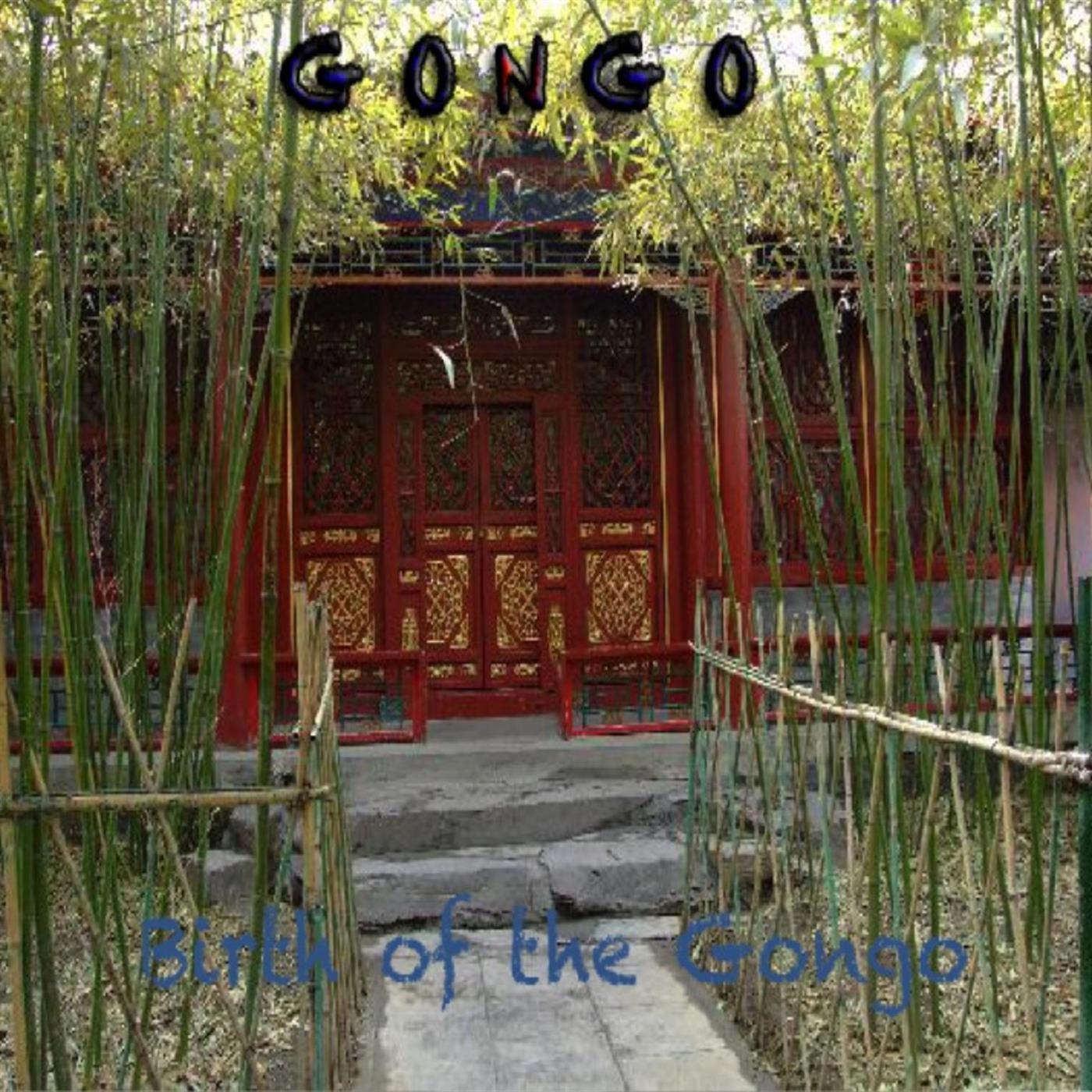 Birth of the Gongo