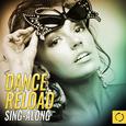 Dance Reload Sing - Along