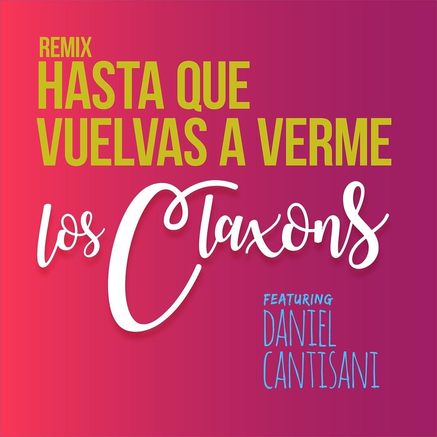 Hasta Que Vuelvas a Verme (Remix) [feat. Daniel Cantisani]