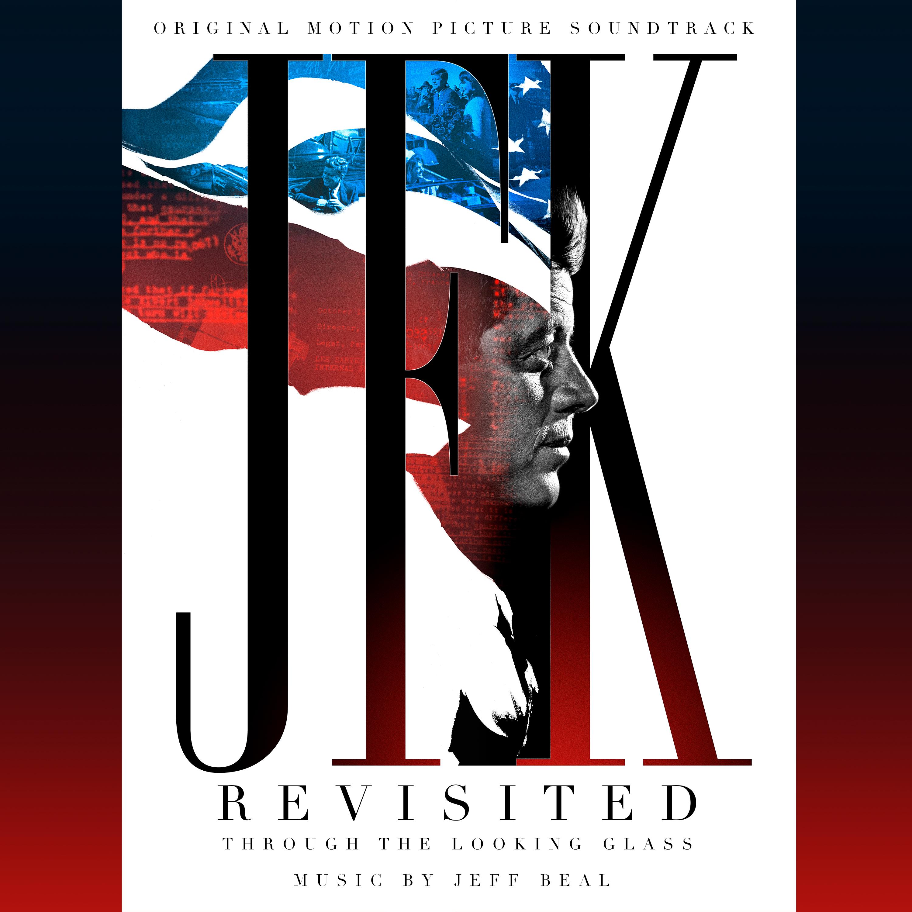 JFK Revisited: Through The Looking Glass (Original Motion Picture Soundtrack)