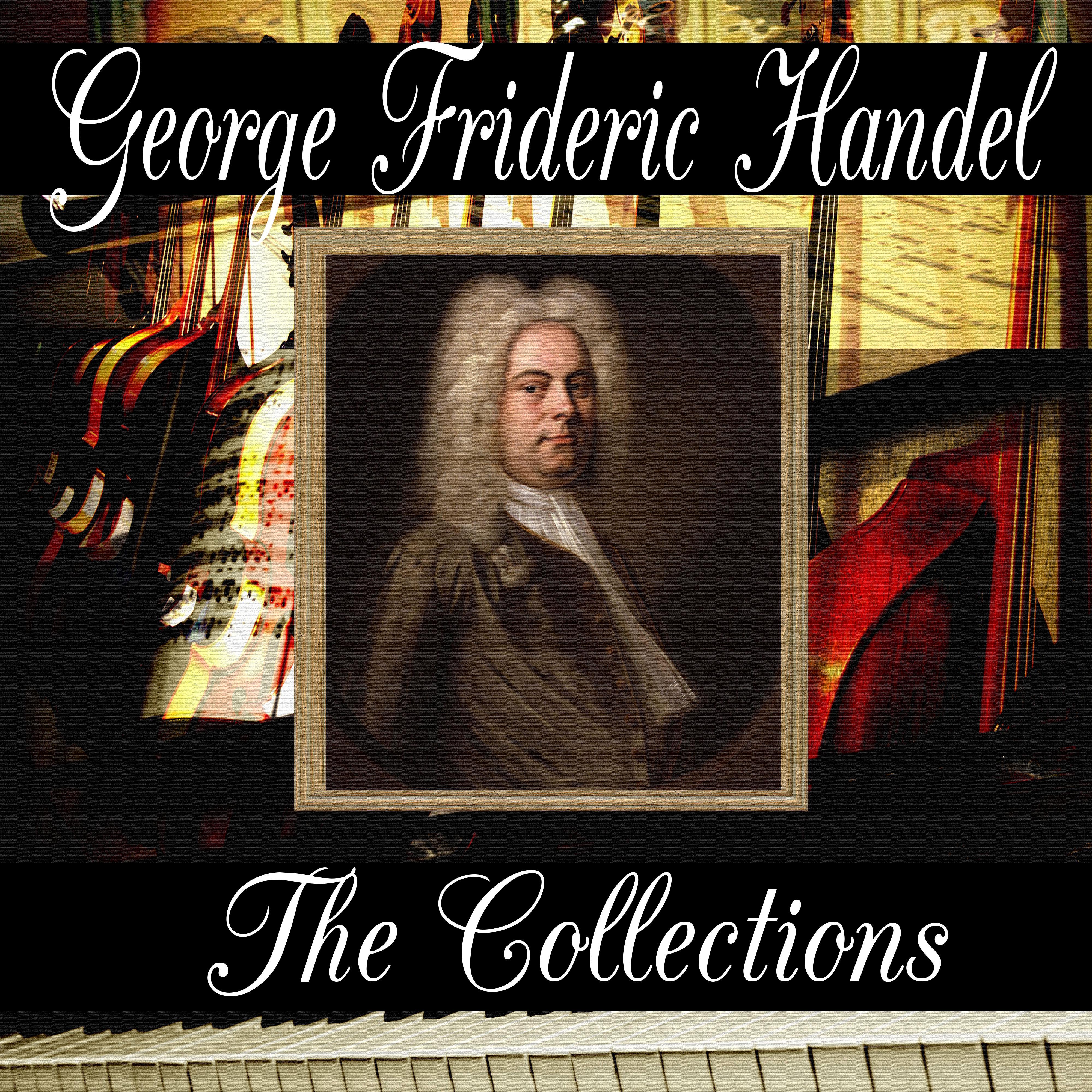 George Frideric Handel: The Collection专辑