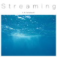 Streaming