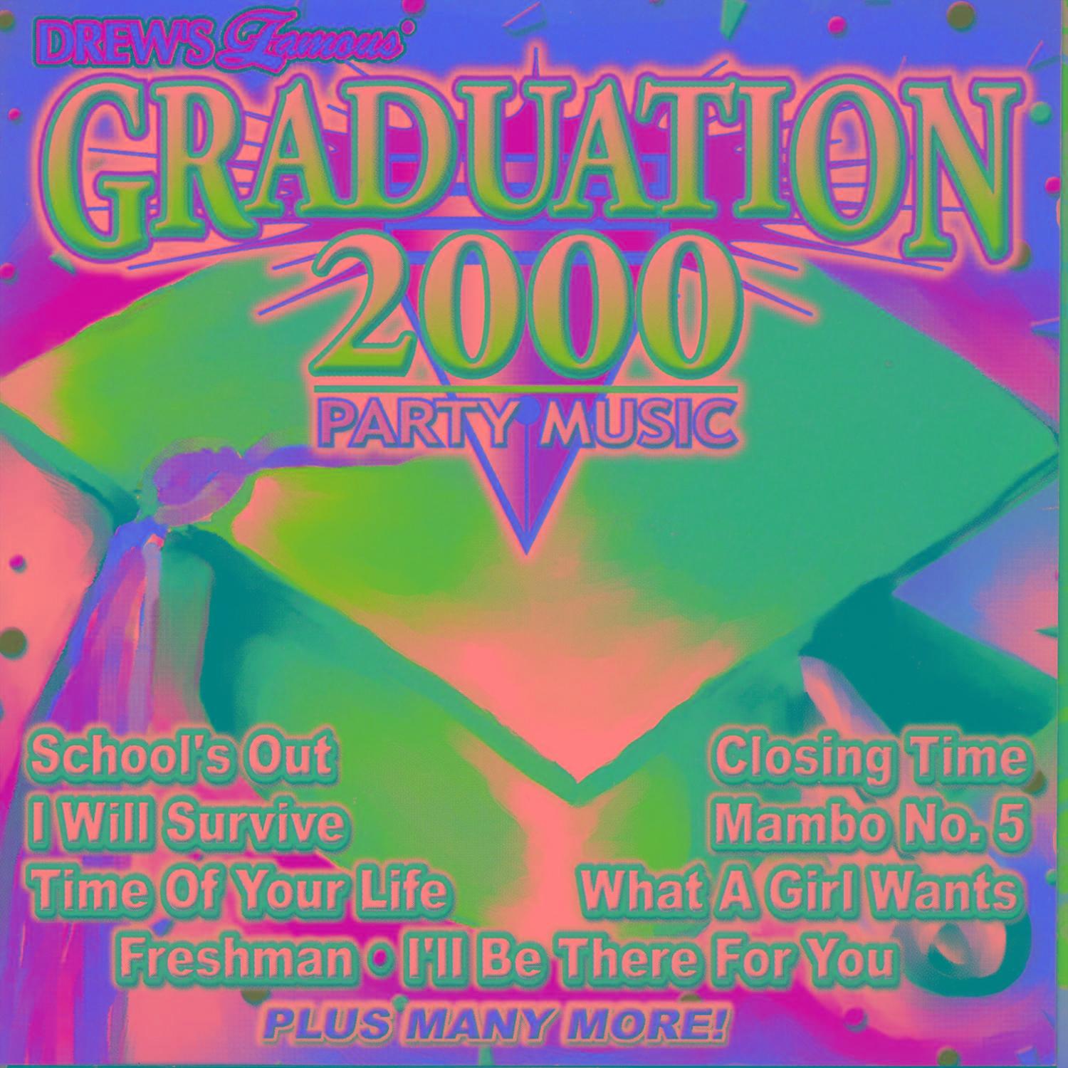 Drew's Famous Graduation 2000 Party Music