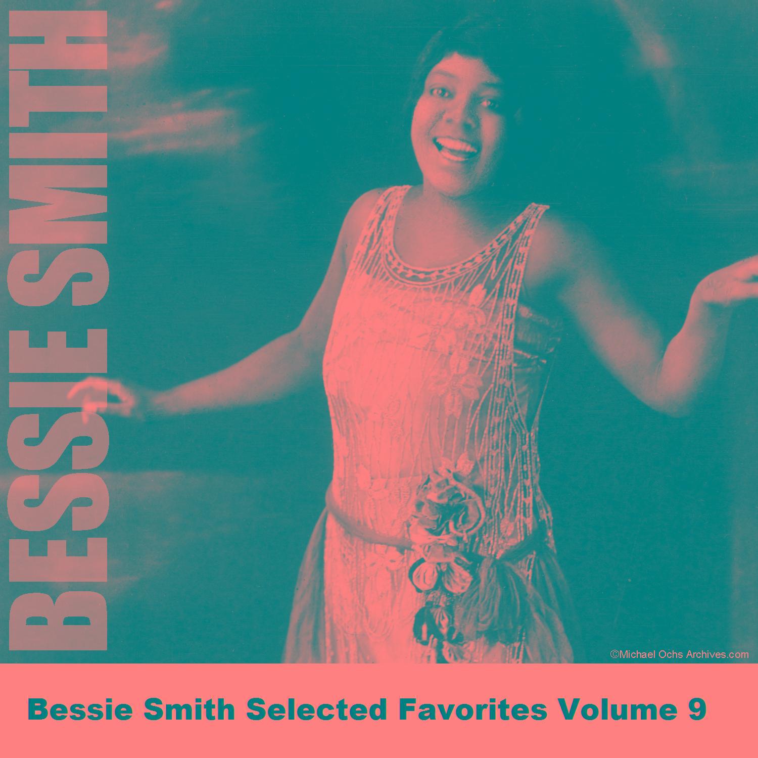 Bessie Smith Selected Favorites, Vol. 9
