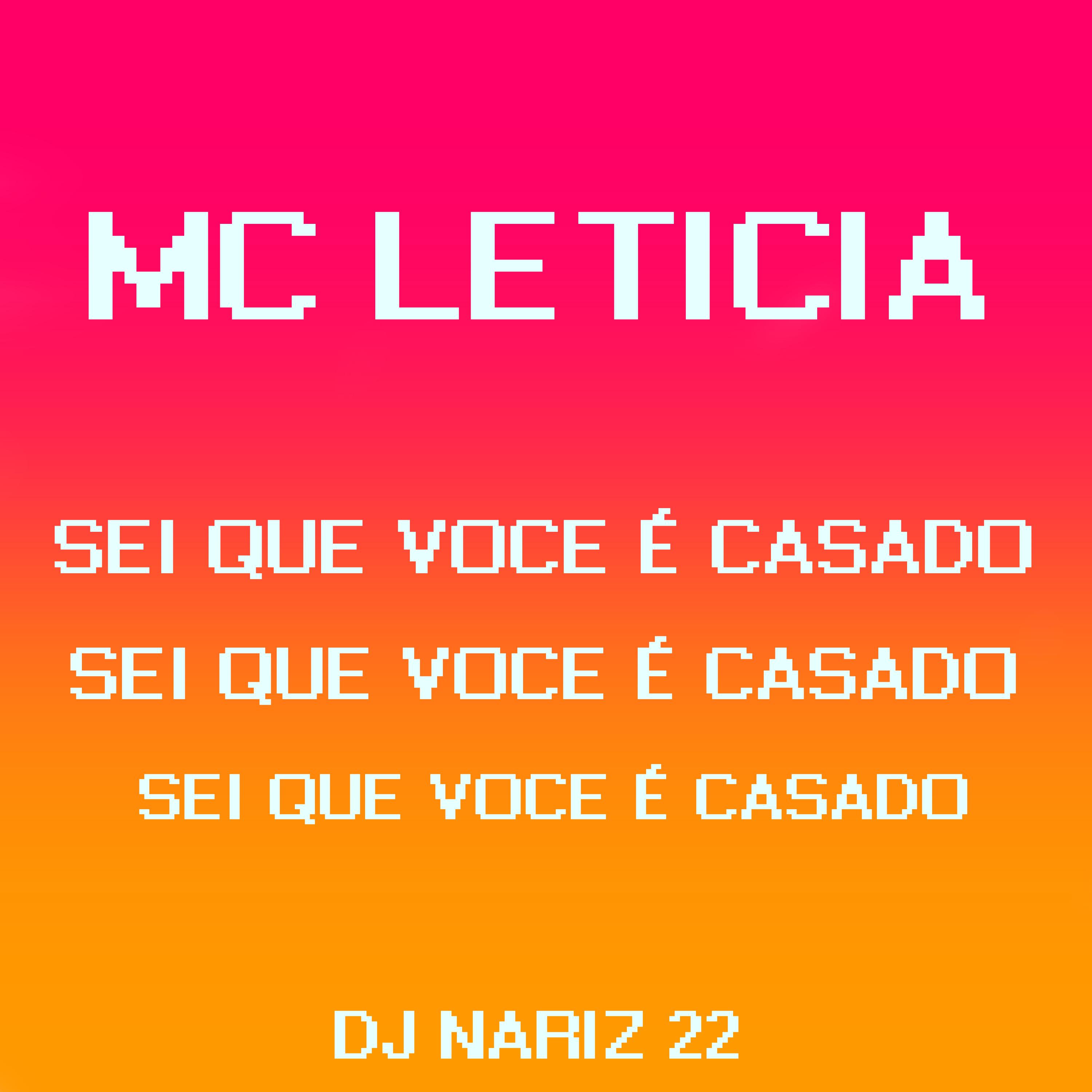 Mc Letícia - Sei Que Voce É Casado