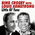 Bing Crosby With Louis Armstrong Little Ol' Tune专辑