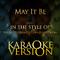 May It Be (In the Style of Hayley Westenra & Conventus Choir) [Karaoke Version] - Single专辑