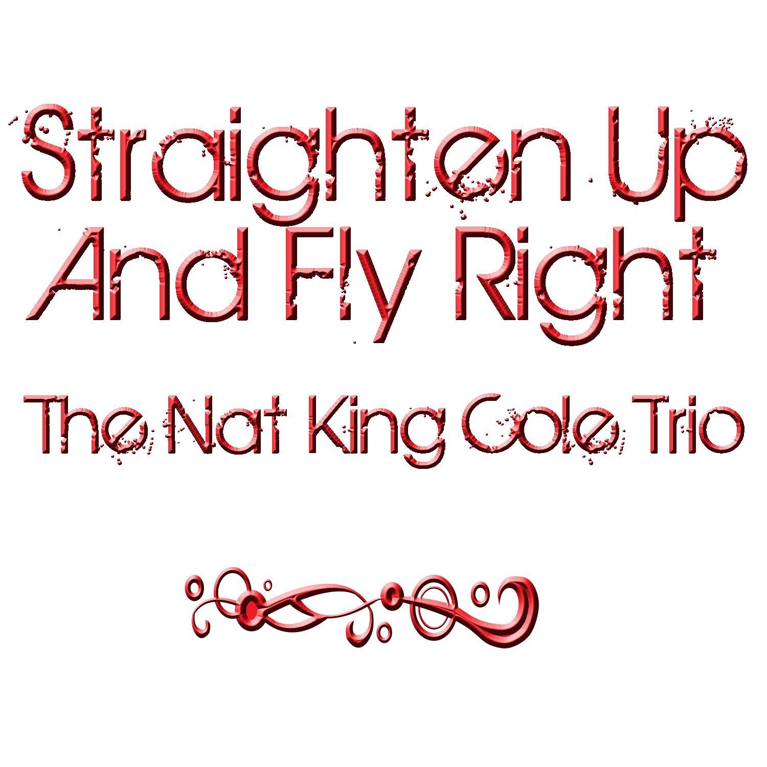 Straighten Up And Fly Right
