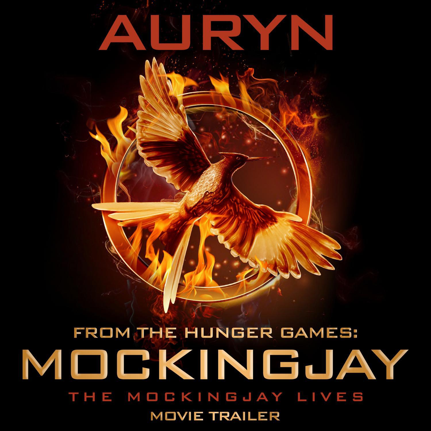 Auryn (From the Hunger Games: Mockingjay "The Mockingjay Lives" Movie Trailer)专辑