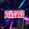 DJ Douglinhas - Cheio de Odio Piranha