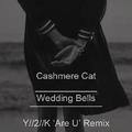 Wedding Bells (Y//2//K 'Are U' Remix)