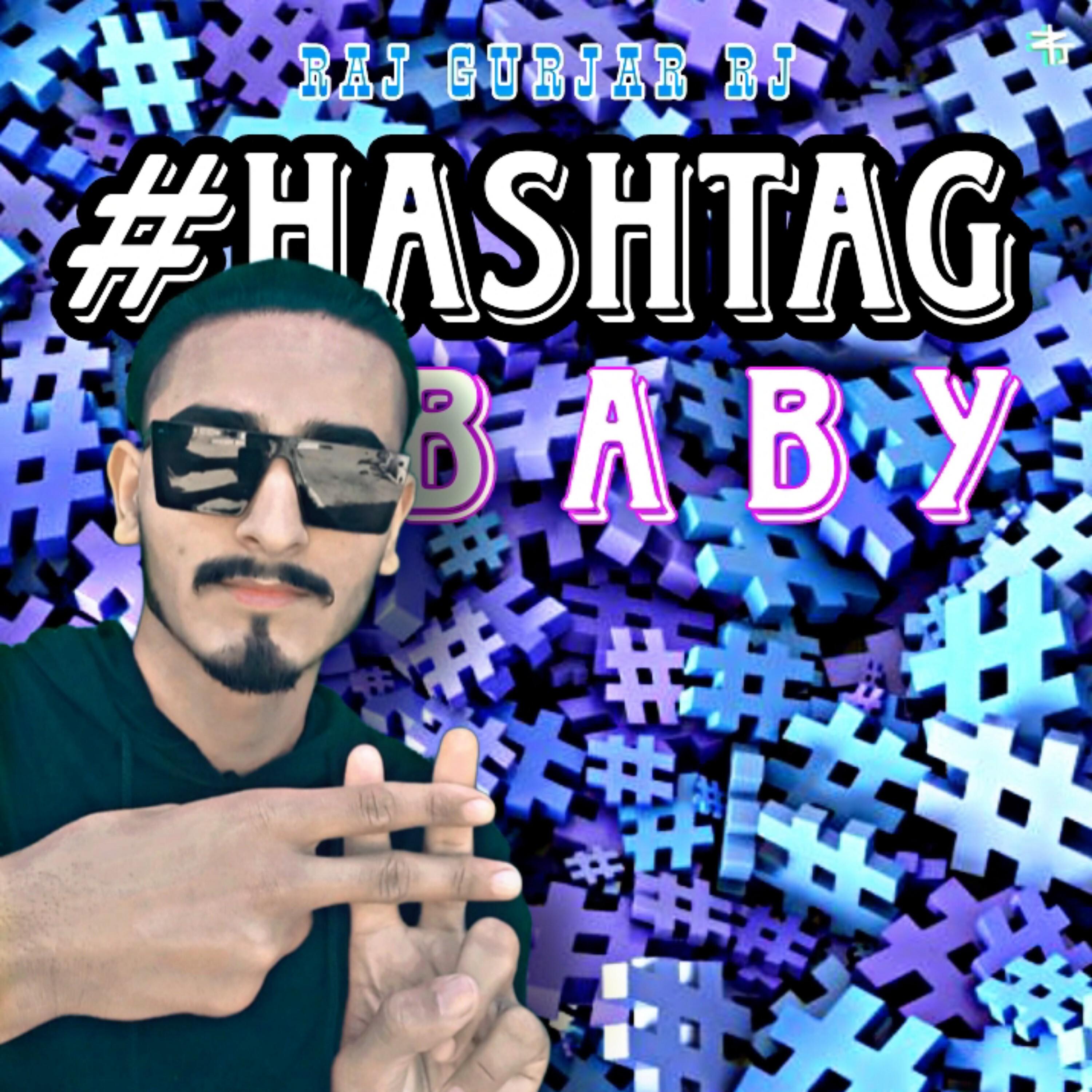 Hashtag Baby - Raj Gurjar RJ - 专辑 - 网易云音乐
