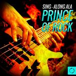 Sing - Along Ala Prince of Rock专辑