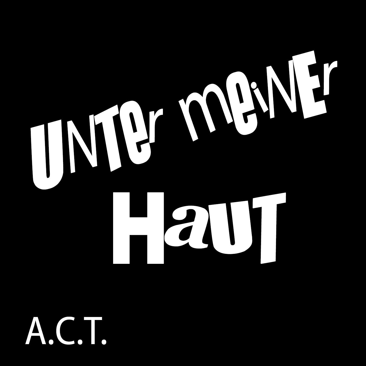 A.C.T. - Unter meiner Haut (Instrumental Version)