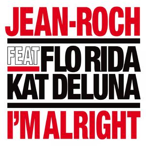 Flo Rida、Jean Roch、Kat Deluna - I'm Alright （降3半音）