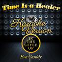 Time Is a Healer (In the Style of Eva Cassidy) [Karaoke Version] - Single专辑