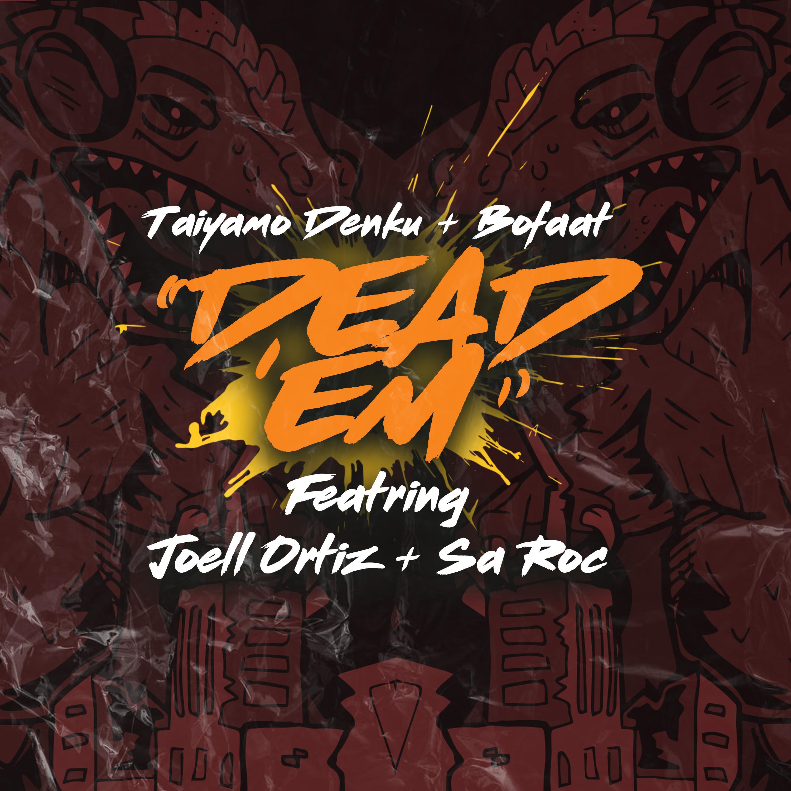 Dead'em (feat. Joell Ortiz, Sa-Roc & Bofaatbeatz)