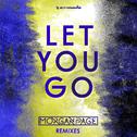 Let You Go (Remixes)专辑