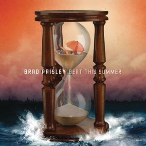 Brad Paisley - Beat This Summer （升4半音）