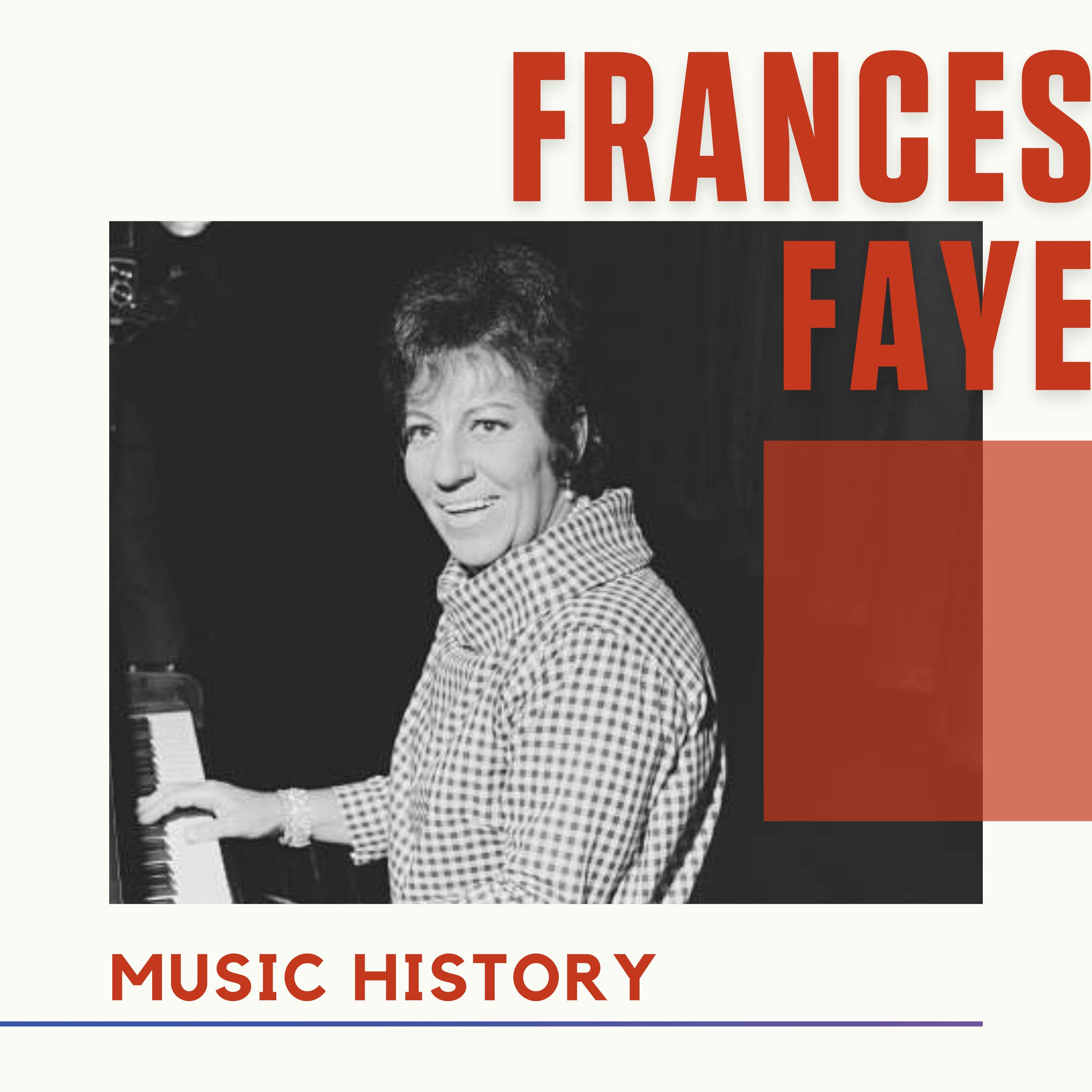 Frances Faye - Music History