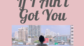 If I Ain't Got You专辑