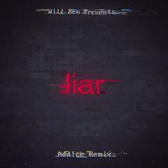 Liar (Addice Remix)