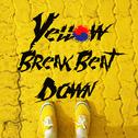 Yellow Break Beat Down (Y.B.B.D)专辑