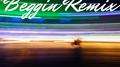 Beggin Remix专辑