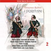 Vincenzo Bellini: I Puritani (Callas, di Stefano, Rossi-Lemeni, Panerai , Serafin ) [1953], Volume 2