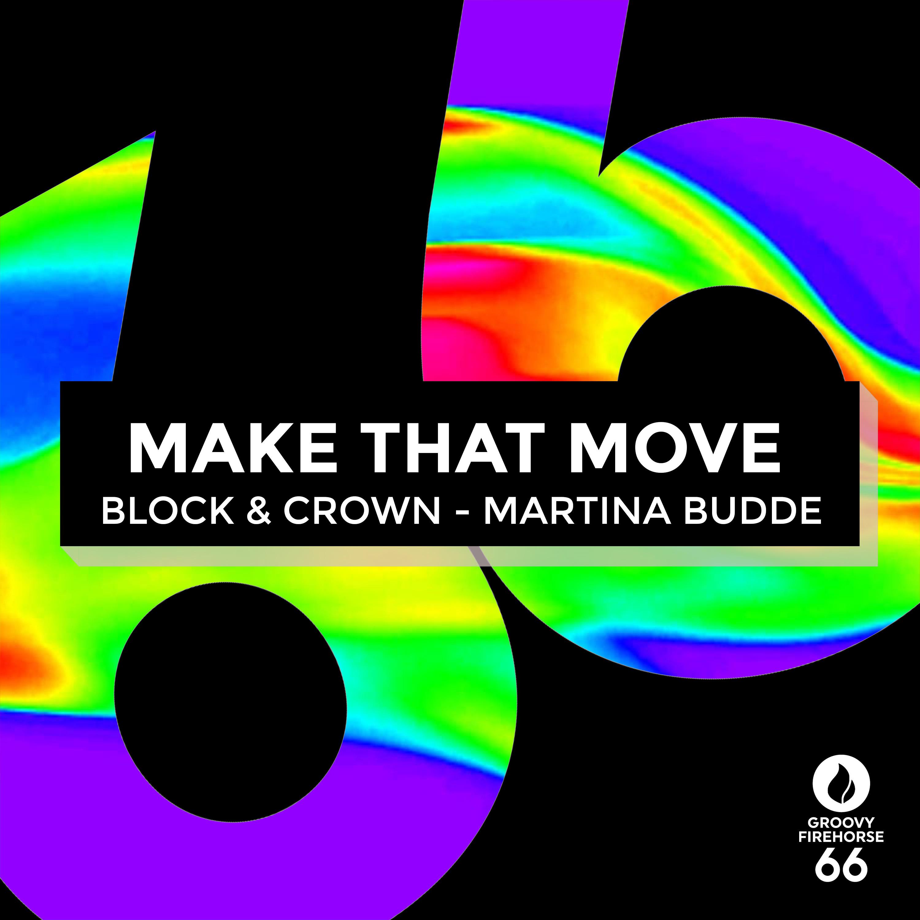 Block & Crown - Make That Move (Extended Mix)