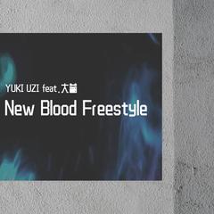 NEWBLOODFREESTYLE（prod.by Eee.T）