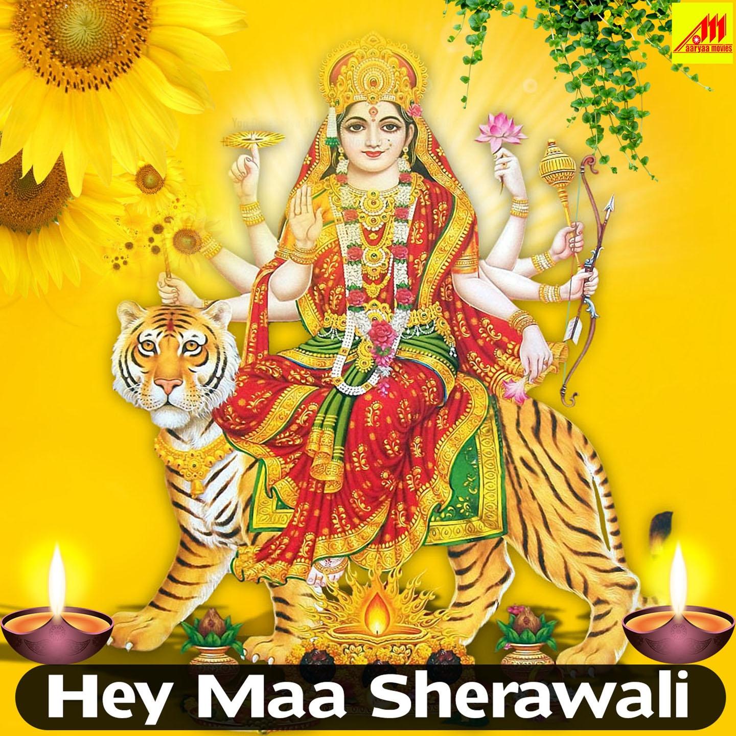 Hey Maa Sherawali