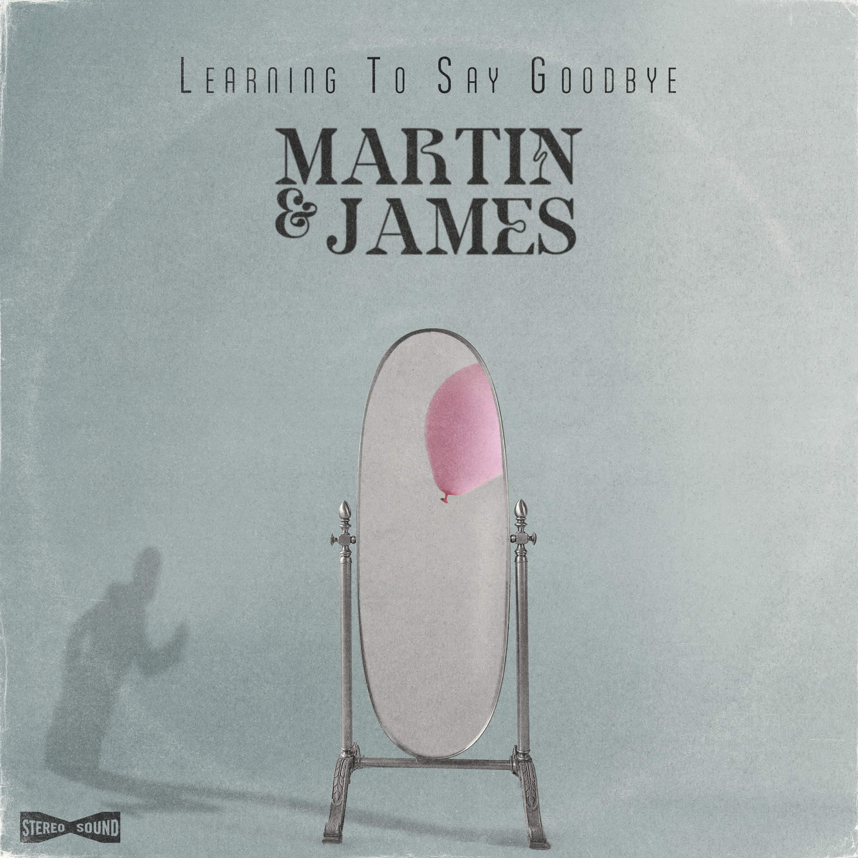 Learning To Say Goodbye - Martin and James - 单曲 - 网易云音乐