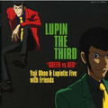 LUPIN THE THIRD“GREEN vs RED”