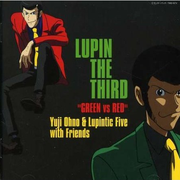 LUPIN THE THIRD“GREEN vs RED”