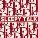 SLEEPY TALK