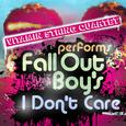 Vitamin String Quartet Performs Fall Out Boy's I Don't Care