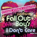 Vitamin String Quartet Performs Fall Out Boy's I Don't Care专辑