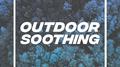 Outdoor Soothing专辑
