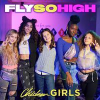 Chicken Girls - Fly So High (LY Instrumental) 无和声伴奏