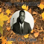 The Outstanding John Coltrane专辑