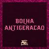 MC John JB - Bolha Antigeração