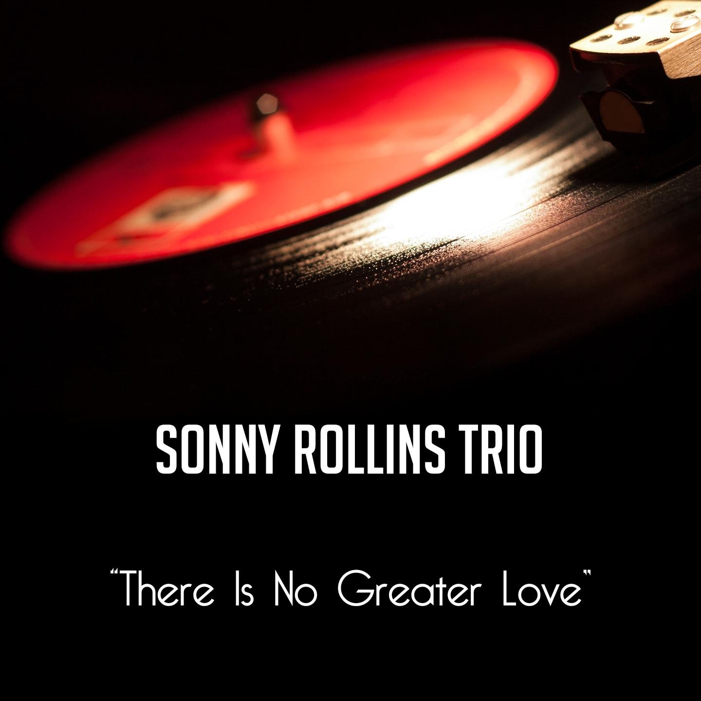 There Is No Greater Love