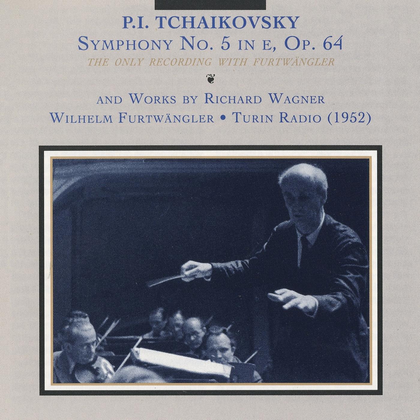 TCHAIKOVKSY, P.I.: Symphony No. 5 / WAGNER, R.: Siegfried Idyll / Overture from The Flying Dutchman (Furtwangler) (1952)