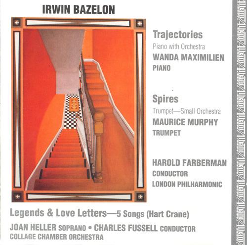 BAZELON, I.: Trajectories / Spires / Legends and Love Letters