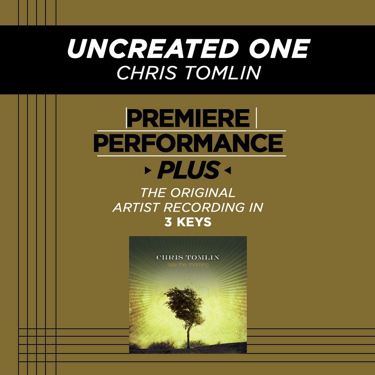 Premiere Performance Plus: Uncreated One